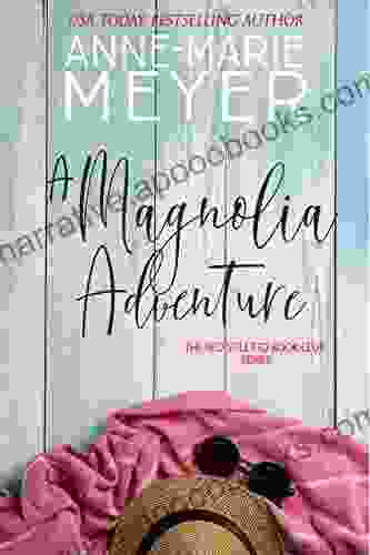 A Magnolia Adventure: A Club Turned Sisterhood (The Red Stiletto Club 7)