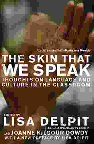 The Skin That We Speak: Thoughts On Language And Culture In The Classroom