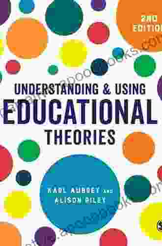 Understanding And Using Educational Theories