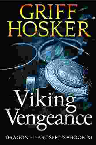 Viking Vengeance (Dragonheart 11) Griff Hosker