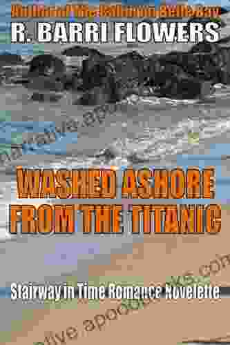 Washed Ashore From The Titanic (Stairway In Time Romance Novelette 3)