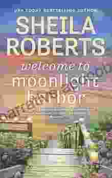 Welcome To Moonlight Harbor (A Moonlight Harbor Novel 1)