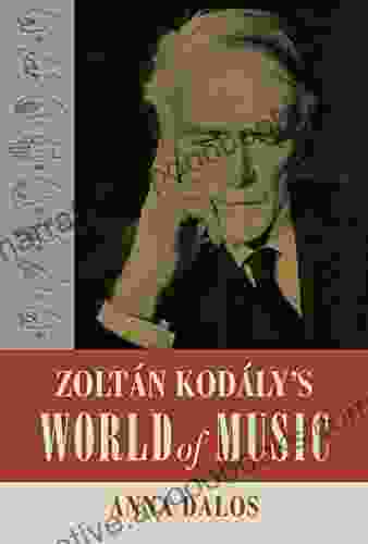 Zoltan Kodaly S World Of Music (California Studies In 20th Century Music 27)